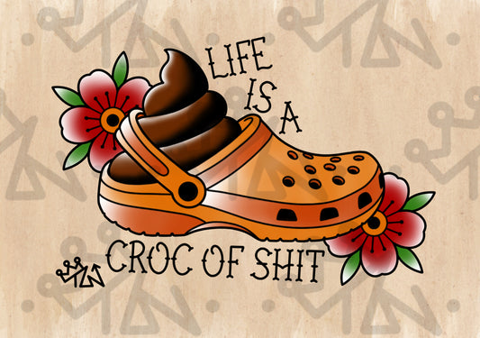 “Life’s a Croc” Print